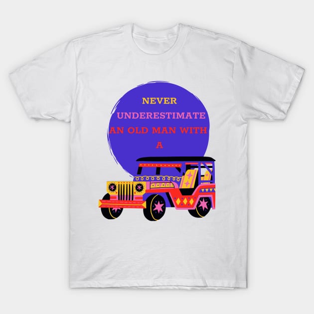 Never Underestimate An Old Man With A Jeep T-Shirt by Coldhand34